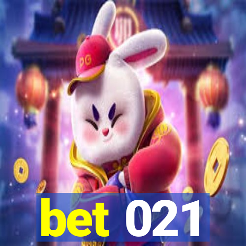 bet 021